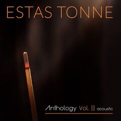 Estas Tonne – Anthology, Vol. 3 Acoustic (2023) (ALBUM ZIP)