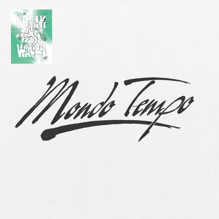 Freak Heat Waves – Mondo Tempo (2023) (ALBUM ZIP)