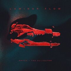 Gator, The Alligator – Laminar Flow (2023) (ALBUM ZIP)