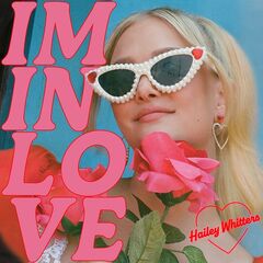 Hailey Whitters – I’m In Love (2023) (ALBUM ZIP)
