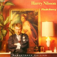 Harry Nilsson – Flash Harry Remastered (2023) (ALBUM ZIP)