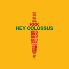 Hey Colossus – RRR (2023) (ALBUM ZIP)