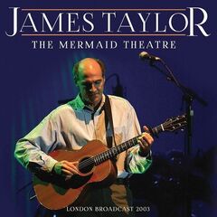 James Taylor – The Mermaid Theatre (2023) (ALBUM ZIP)