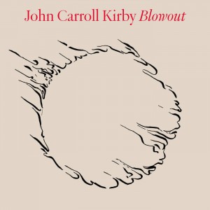 John Carroll Kirby – Blowout (2023) (ALBUM ZIP)
