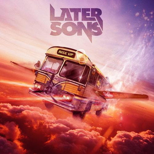 Later Sons – Rise Up (2023) (ALBUM ZIP)