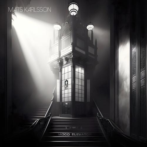 Mats Karlsson – Mood Elevator (2023) (ALBUM ZIP)