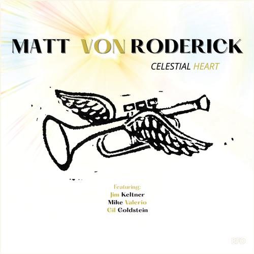 Matt Von Roderick – Celestial Heart (2023) (ALBUM ZIP)