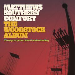 Matthews Southern Comfort – The Woodstock Album (2023) (ALBUM ZIP)