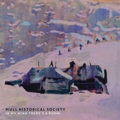 Mull Historical Society – In My Mind There’s A Room (2023) (ALBUM ZIP)