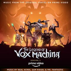 Neal Acree, Sam Riegel And Mr. Fantastic – The Legend Of Vox Machina Season 2 [Music From The Original Series On Prime Video] (2023) (ALBUM ZIP)
