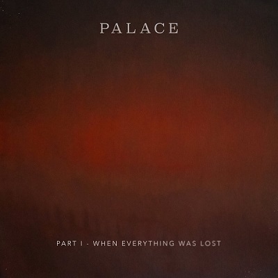 Palace – Part I When Everything Was Lost (2023) (ALBUM ZIP)