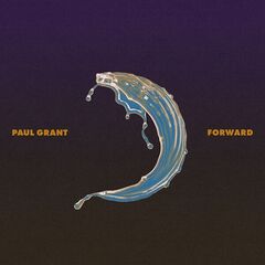 Paul Grant – Forward (2023) (ALBUM ZIP)