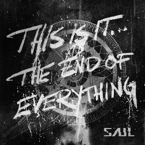 Saul – This Is It The End Of Everything (2023) (ALBUM ZIP)