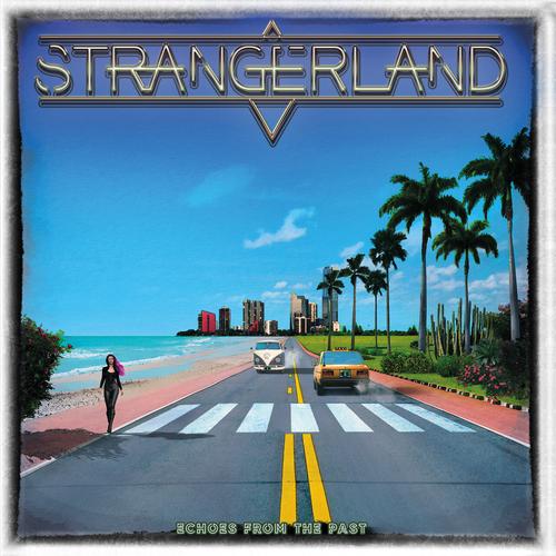 Strangerland – Echoes From The Past (2023) (ALBUM ZIP)