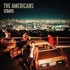 The Americans – Strays (2023) (ALBUM ZIP)