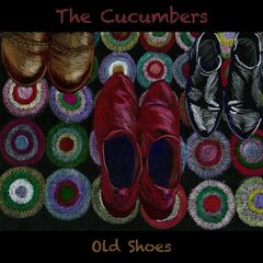 The Cucumbers – Old Shoes (2023) (ALBUM ZIP)