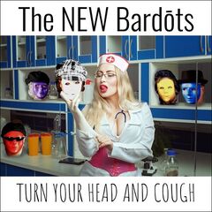 The New Bardots – Turn Your Head And Cough (2023) (ALBUM ZIP)