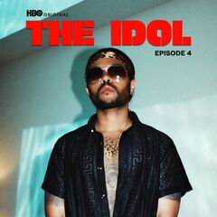The Weeknd – The Idol Episode 4 [Music From The Hbo Original Series] (2023) (ALBUM ZIP)