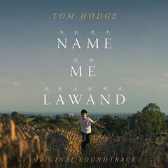 Tom Hodge – Name Me Lawand [Original Soundtrack] (2023) (ALBUM ZIP)