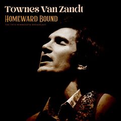 Townes Van Zandt – Homeward Bound Live 1973 (2023) (ALBUM ZIP)