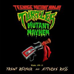 Trent Reznor &amp; Atticus Ross – Teenage Mutant Ninja Turtles Mutant Mayhem [Original Score] (2023) (ALBUM ZIP)