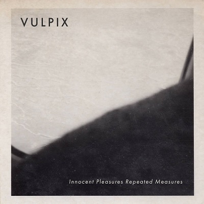Vulpix – Innocent Pleasures, Repeated Measures (2023) (ALBUM ZIP)