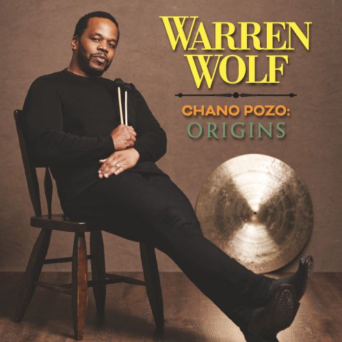 Warren Wolf – Chano Pozo Origins (2023) (ALBUM ZIP)