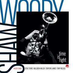 Woody Shaw – Time Is Right Remastered (2023) (ALBUM ZIP)
