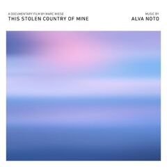 Alva Noto – This Stolen Country Of Mine [Original Motion Picture Soundtrack] (2023) (ALBUM ZIP)