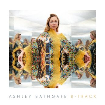 Ashley Bathgate – 8-Track (2023) (ALBUM ZIP)