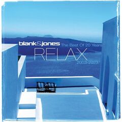 Blank &amp; Jones – The Best Of Relax 20 Years 2003-2023 (2023) (ALBUM ZIP)