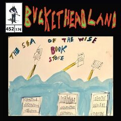 Buckethead – Live From The Sea Of The Wise Book Store (2023) (ALBUM ZIP)
