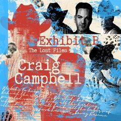 Craig Campbell – The Lost Files Exhibit B (2023) (ALBUM ZIP)