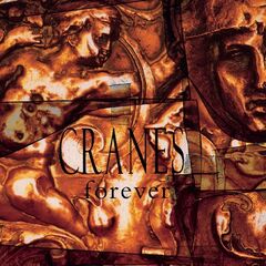 Cranes – Forever (2023) (ALBUM ZIP)