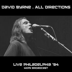 David Byrne – All Directions [Live Philadelphia ’94] (2023) (ALBUM ZIP)