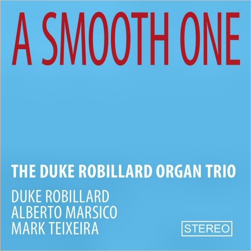 Duke Robillard Organ Trio – A Smooth One (2023) (ALBUM ZIP)