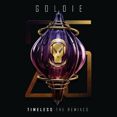 Goldie – Timeless [The Remixes] (2023) (ALBUM ZIP)