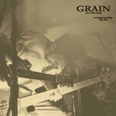Grain – We’ll Hide Away Complete Recordings 1993-1995 (2023) (ALBUM ZIP)