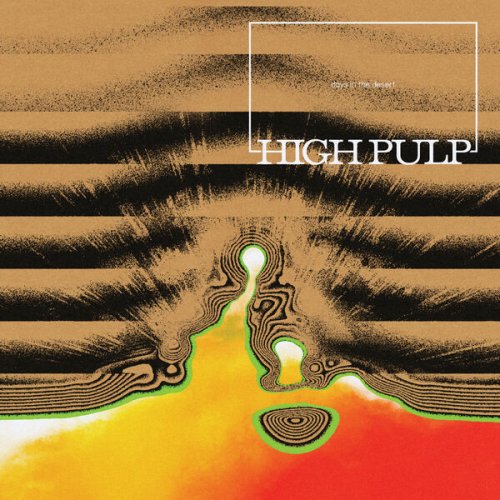 High Pulp – Days In The Desert (2023) (ALBUM ZIP)