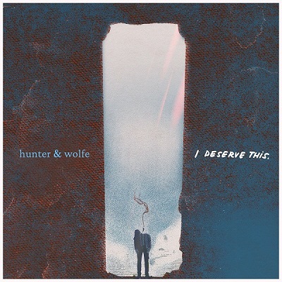Hunter And Wolfe – I Deserve This. (2023) (ALBUM ZIP)