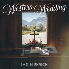 Ian Munsick – Western Wedding (2023) (ALBUM ZIP)
