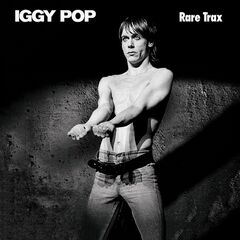 Iggy Pop – Rare Trax (2023) (ALBUM ZIP)
