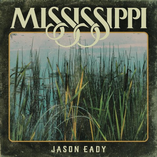 Jason Eady – Mississippi (2023) (ALBUM ZIP)