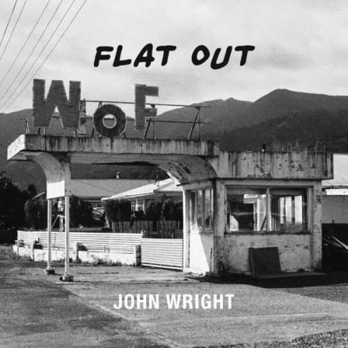 John Wright – Flat Out (2023) (ALBUM ZIP)