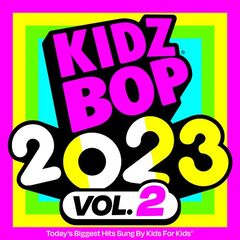 Kidz Bop Kids – KIDZ BOP 2023 Vol. 2 (2023) (ALBUM ZIP)