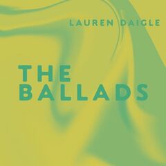 Lauren Daigle – The Ballads (2023) (ALBUM ZIP)