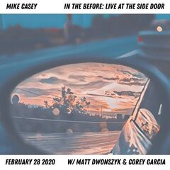 Mike Casey – In The Before Live At The Side Door (2023) (ALBUM ZIP)
