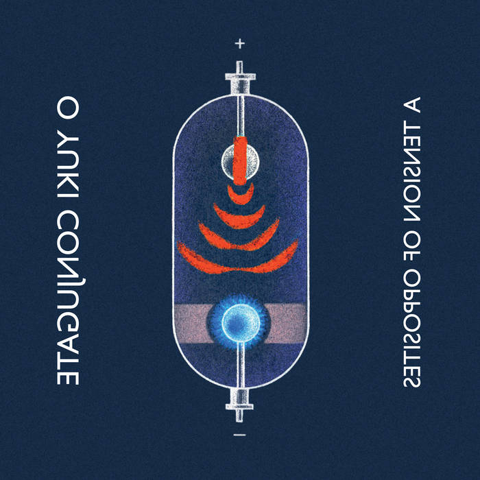 O Yuki Conjugate – A Tension Of Opposites Vols 3 And 4 (2023) (ALBUM ZIP)