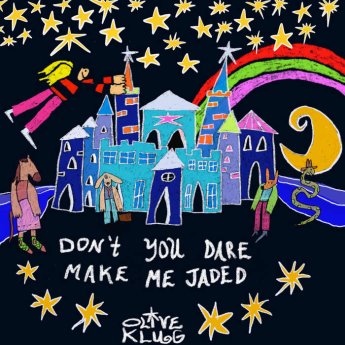 Olive Klug – Don’t You Dare Make Me Jaded (2023) (ALBUM ZIP)
