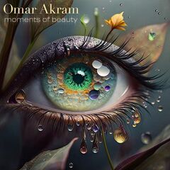 Omar Akram – Moments Of Beauty (2023) (ALBUM ZIP)